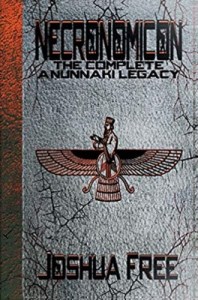 Necronomicon: The Complete Anunnaki Legacy (Hardcover) by Joshua Free