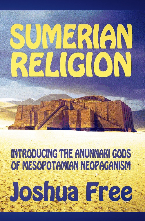 The Return of Sumerian Religion: Introducing Anunnaki Gods of ...