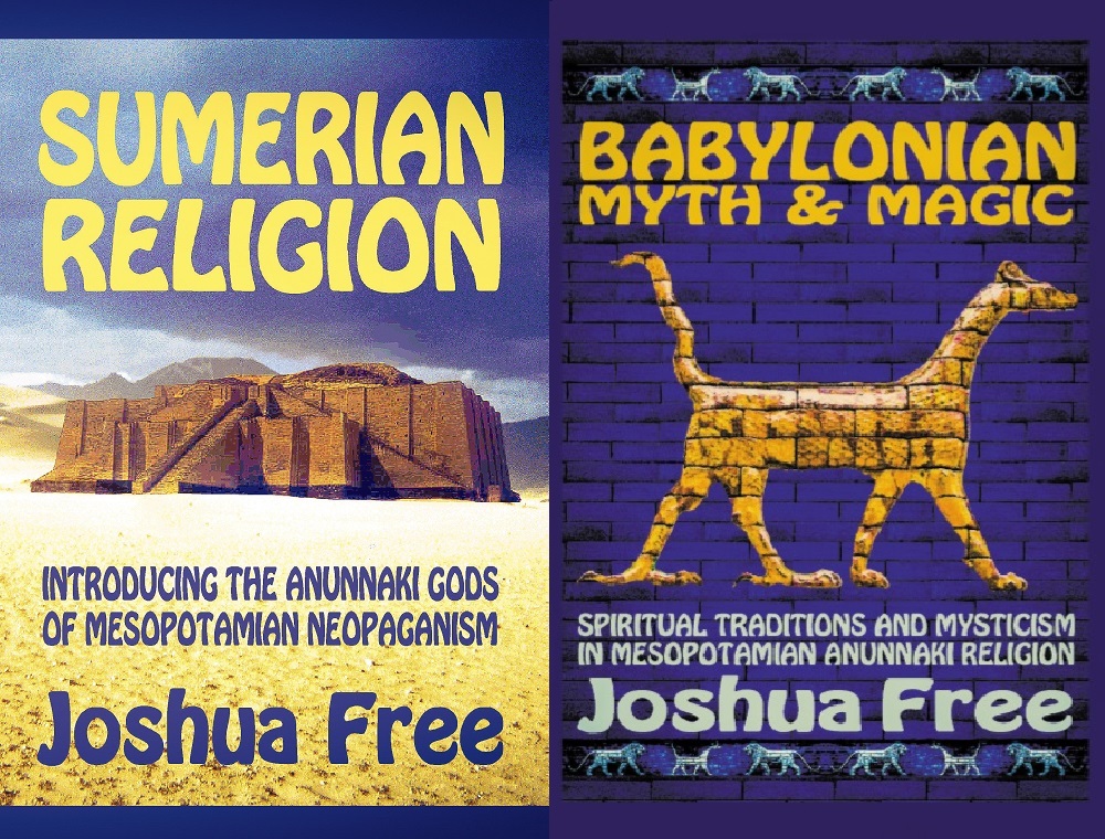 Sumerian Religion and Babylonian Myth & Magic by Joshua Free