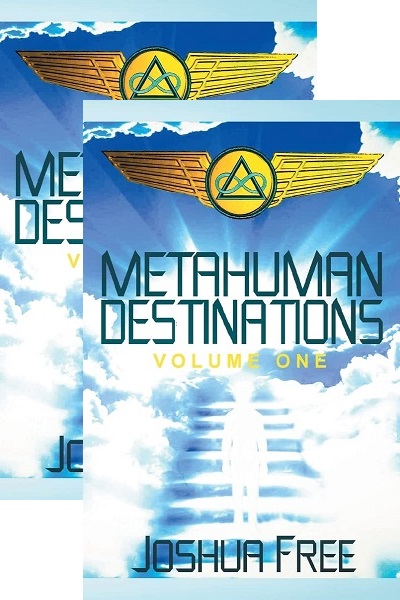 metahuman-destinations-volume-one-and-two-mardukite-systemology-joshua-free-JFI-Publications-2022-THUMB
