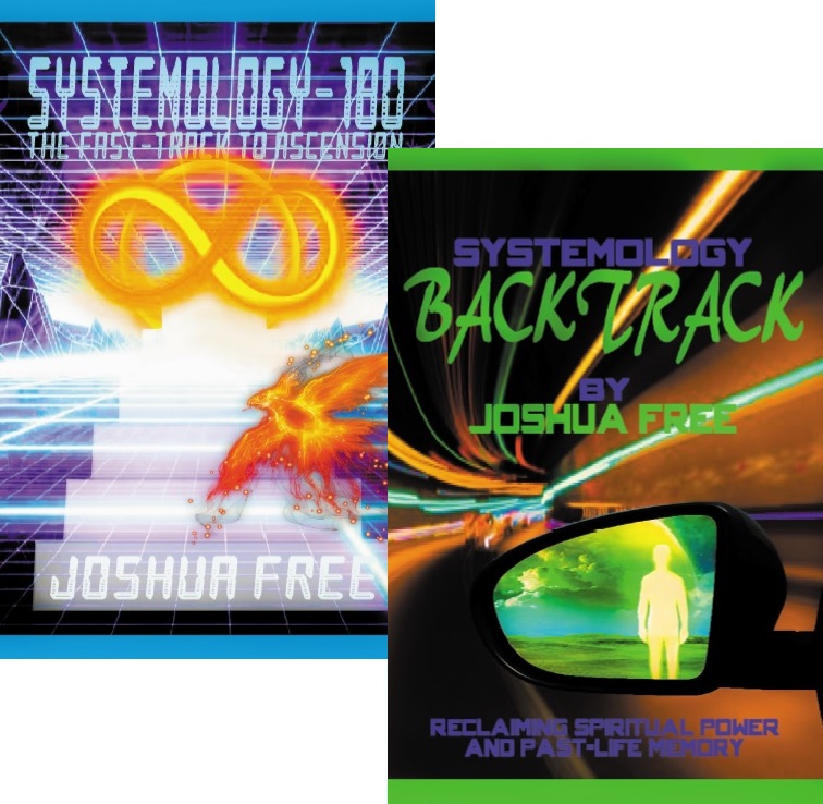 systemology-180-fast-track-ascension-backtrack-spiritual-power-past-lives-mardukite-metahuman-metaspiritual-joshua-free-JFI-publications-2023